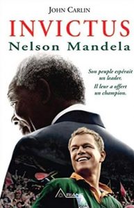 Le rugby en Afrique du Sud Le Livre Invictus de John Carlin