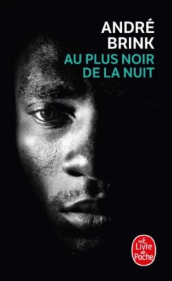 Première de couverture de Au plus noir de la nuit - André Brink