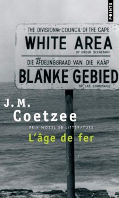 L'Âge de fer - J. M. Coetzee Première de couverture de L'Âge de fer - J. M. Coetzee