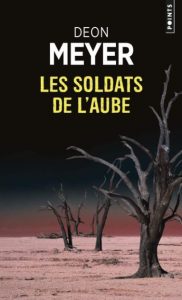 Première de couverture de Les Soldats de l'aube - Deon Meyer