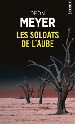 Les Soldats de l'aube - Deon Meyer Première de couverture de Les Soldats de l'aube - Deon Meyer