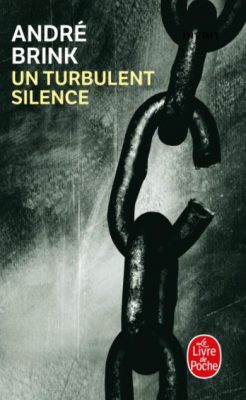 Un turbulent silence - André Brink Première de couverture Un turbulent silence - André Brink