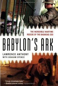 Première de couverture Babylon's Ark: The Incredible Wartime Rescue of the Baghdad Zoo - Lawrence Anthony