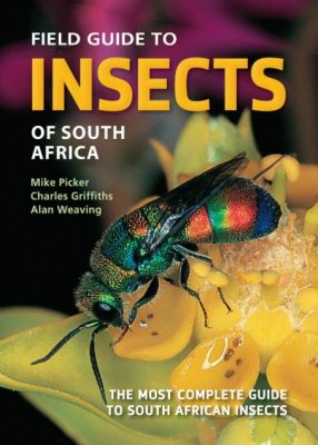 Field Guide To Insects Of South Africa - Mike Picker Première de couverture Field Guide To Insects Of South Africa - Mike Picker