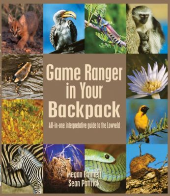 Première de couverture Game Ranger in Your Backpack, All-in-One Interpretative Guide to the Lowveld