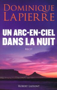 Première de couverture Un arc-en-ciel dans la nuit - Dominique Lapierre