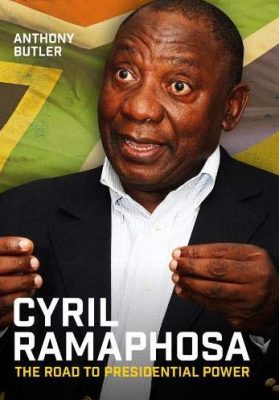 Cyril Ramaphosa: The Road to Presidential Power - Anthony Butler Première de couverture Cyril Ramaphosa The Road to Presidential Power - Anthony Butler