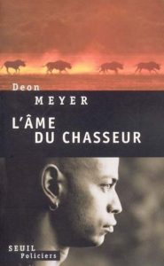 Blog Première de couverture L'ame du chasseur - Deon Meyer
